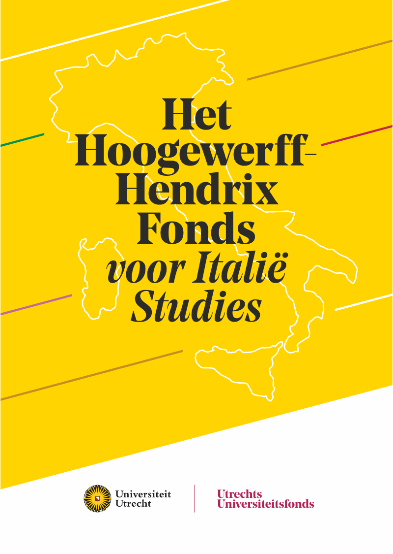 Het Hoogewerﬀ-Hendrix Fonds voor Italië Studies, Universiteit Utrecht